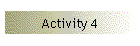 Activity 4