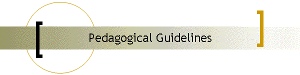 Pedagogical Guidelines